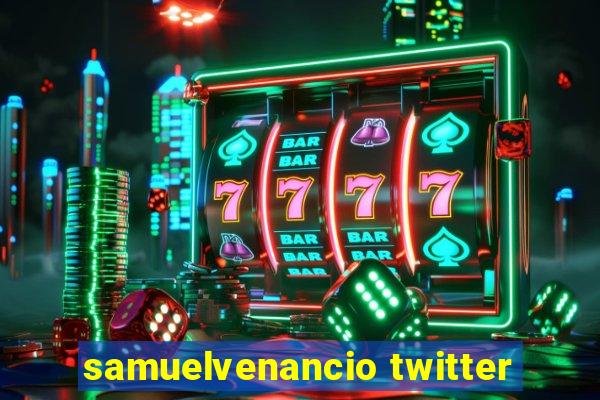 samuelvenancio twitter